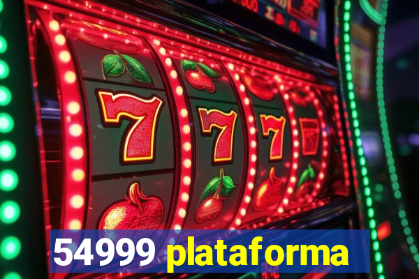 54999 plataforma